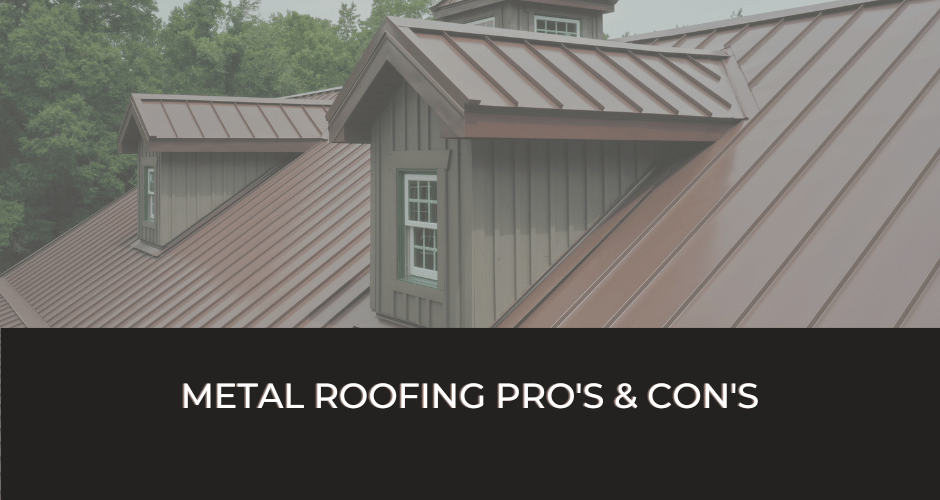 Metal Roofing Pro’s & Con’s